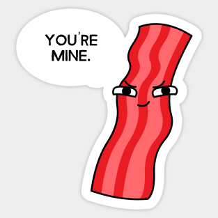 Possessive Bacon Sticker